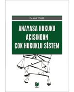 Anayasa Hukuku Açısından Çok Hukuklu Sistem