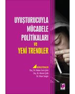 Uyuşturucuyla Mücadele Politikaları ve Yeni Trendler