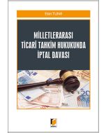 Milletlerarası Ticari Tahkim Hukukunda İptal Davası