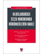 Uluslararası Ceza Hukukunda Hükümlülerin Nakli
