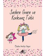 Sadece Grace ve Korkunç Tütü 6