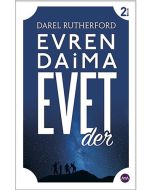 Evren Daima Evet Der