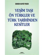 Yeşim Taşı Ön Türkler ve Türk Tarihinden Kesitler