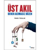 Üst Akıl Denen Acımasız Düzen