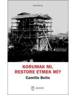 Korumak mı, Restore Etmek mi?