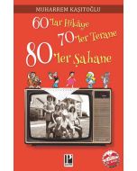 60’lar Hikâye 70’ler Terane 80’ler Şahane