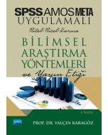SPSS - AMOS - META Uygulamalı Nicel-Nitel-Karma Bilimsel Araştırma Yöntemleri ve Yayın Etiği