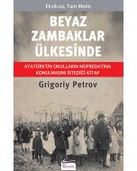 Beyaz Zambaklar Ülkesinde - Eksiksiz, Tam Metin (Ciltli)
