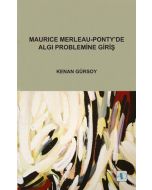Maurice Merleau-Ponty’de Algı Problemine Giriş