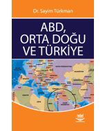 ABD, Orta Doğu ve Türkiye