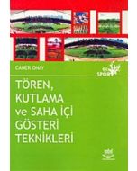 Tören, Kutlama ve Saha İçi Gösteri Teknikleri