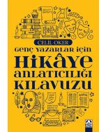 Genç Yazarlar İçin Hikâye Anlatıcılığı Kılavuzu