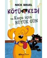 Kötü Kedi ve Kuçu İçin Büyük Gün (Ciltli)