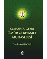 Kur’an’a Göre Ömür ve Kıyamet Muhasebesi