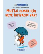 Filozof Çocuk - Mutlu Olmak İçin Neye İhtiyacım Var?