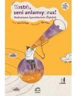Mıstık, Seni Anlamıyoruz!