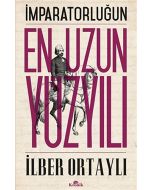 İmparatorluğun En Uzun Yüzyılı