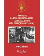 Türkiye'de Partili Cumhurbaşkanı Tartışmalarının Kısa Tarihçesi (1923 - 1950)