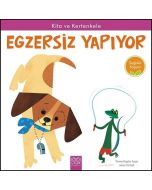 Kita ve Kertenkele Egzersiz Yapıyor