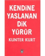 Kendine Yaslanan Dik Yürür