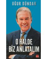 O Halde Biz Anlatalım