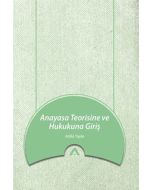 Anayasa Teorisine ve Hukukuna Giriş