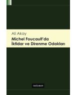 Michel Foucault'da İktidar ve Direnme Odakları