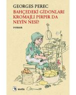 Bahçedeki Gidonları Kromajlı Pırpır da Neyin Nesi?