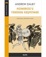 Homeros'u Yeniden Keşfetmek