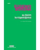 Şu Bizim Kırılganlığımız