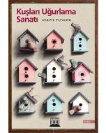 Kuşları Uğurlama Sanatı
