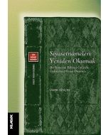 Siyasetnâmeleri Yeniden Okumak