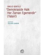 Demokraside Halk Her Zaman Egemendir (Yalan!)