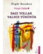 Bazı Yollar Yalnız Yürünür
