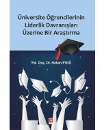 Üniversite Öğrencilerinin Liderlik Davranışları Üzerine Bir Araştırma