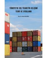 Türkiye’de Dış Ticaretin Gelişimi Teori ve Uygulama
