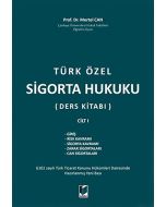 Türk Özel Sigorta Hukuku (Ders Kitabı) Cilt I