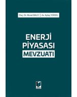 Enerji Piyasası Mevzuatı (Ciltli)