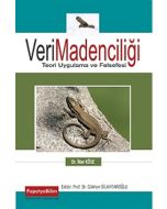 Veri Madenciliği Teori Uygulama ve Felsefesi