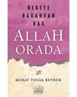 Nereye Bakarsan Bak Allah Orada