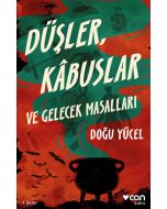 Düşler, Kâbuslar ve Gelecek Masalları