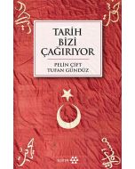 Tarih Bizi Çağırıyor
