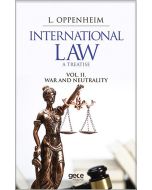 International Law A Treatise Volume II War And Neutrality