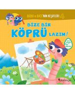 Bebo ve Bice’nin Keşifleri 4 - Bize Bir Köprü Lazım!