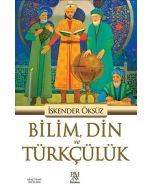 Bilim, Din ve Türkçülük