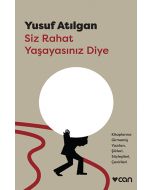 Siz Rahat Yaşayasınız Diye