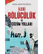 İleri Bölücülük ve Çözüm Yolları