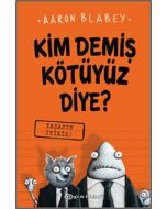 Kim Demiş Kötüyüz Diye 1 - Yaşasın İyilik! (Ciltli)