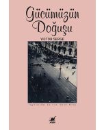 Gücümüzün Doğuşu