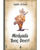 Medyada Tunç Devri